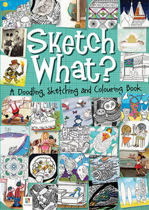 Cover art for Sketch What? A Doodling Sketching and Colouring Book