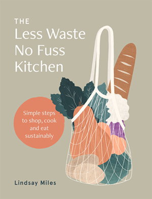 Cover art for The Less Waste No Fuss Kitchen