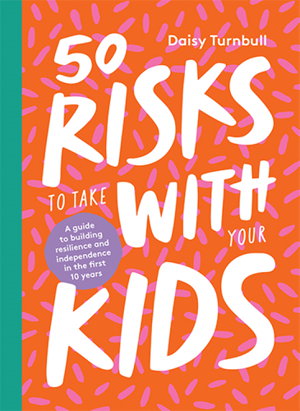 Cover art for 50 Risks to Take With Your Kids