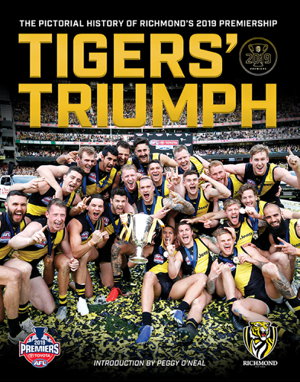 Cover art for Tiger's Triumph The Pictorial History of Richmond's 2019 Premiership