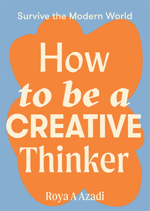 Cover art for How to Be a Creative Thinker