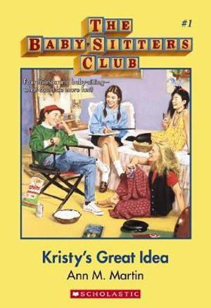 Cover art for Babysitters Club #1 Kristy's Great Idea