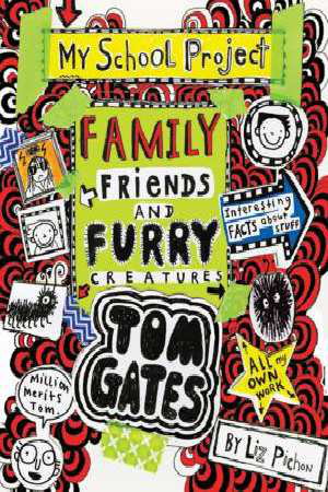 Cover art for Tom Gates 12 Family, Friends and Furry Creatures