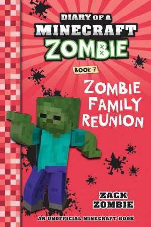 Cover art for Diary of a Minecraft Zombie 07 Zombie Family Reunion