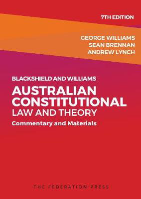 Cover art for Blackshield and Williams Australian Constitutional Law and Theory Commentary and Materials