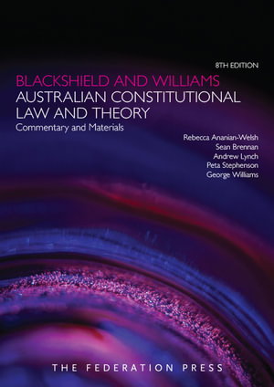 Cover art for Blackshield and Williams Australian Constitutional Law and Theory