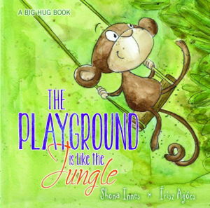 Cover art for Big Hug Book - the Playground is Like a Jungle