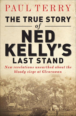Cover art for True Story of Ned Kelly's Last Stand