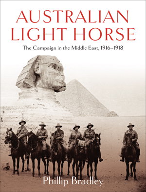Cover art for Australian Light Horse The campaign in the Middle East 1916-1918