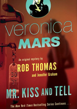 Cover art for Mr Kiss and Tell: Veronica Mars 2