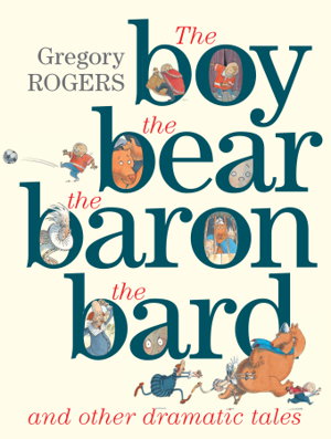 Cover art for The Boy the Bear the Baron the Bard and Other Dramatic Tales