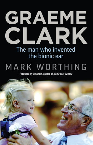 Cover art for Graeme Clark The man who invented the bionic ear
