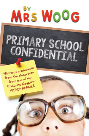 Cover art for Primary School Confidential Confessions from the classroom