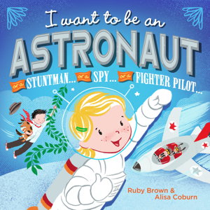Cover art for I want to be an Astronaut
