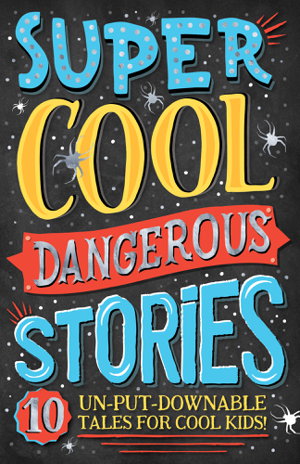 Cover art for Super Cool Dangerous Stories