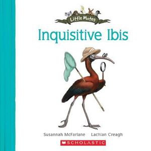 Cover art for Little Mates #9 Inquisitive Ibis