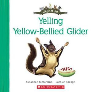 Cover art for Little Mates #25 Yelling Yellow-Bellied Glider