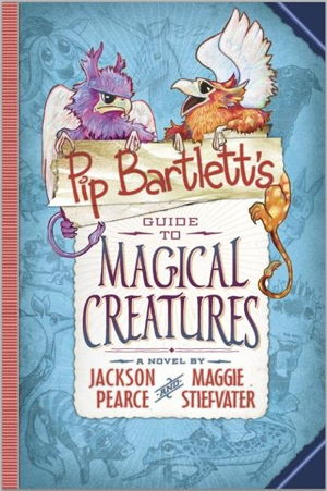 Cover art for Pip Bartlett's Guide to Magical Creatures