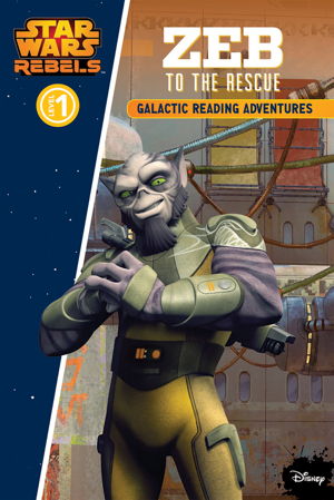 Cover art for Star Wars Rebels Galactic Reading Adventure: Zeb to the Rescue Level 1