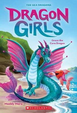 Cover art for Grace the Cove Dragon (Dragon Girls #10)
