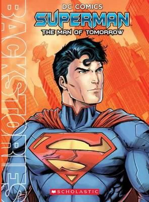 Cover art for DC Comics Backstory - Superman, the Man of Tomorrow