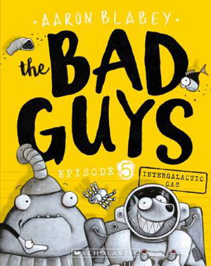 Cover art for Bad Guys Episode 5 Intergalactic Gas