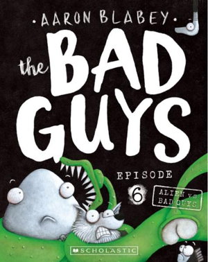 Cover art for Alien vs Bad Guys (the Bad Guys: Episode 6)