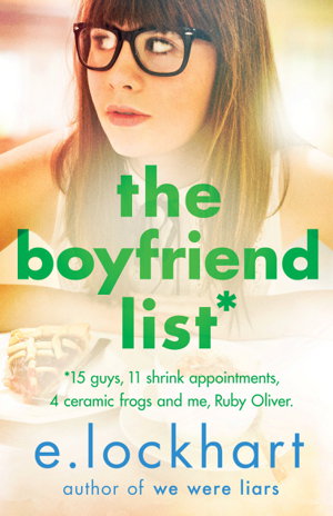 Cover art for Boyfriend List A Ruby Oliver Novel 1 Fifteen guys 11 shrink appointments 4 ceramic frogs and me Ruby Oliver