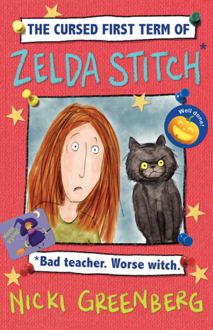 Cover art for The Cursed First Term of Zelda Stitch. Bad Teacher. Worse Witch.