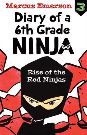Cover art for Rise of the Red Ninjas Diary of a 6th Grade Ninja Book 3