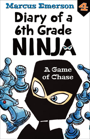 Cover art for A Game of Chase Diary of a 6th Grade Ninja Book 4