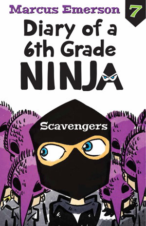 Cover art for Scavengers Diary of a 6th Grade Ninja Book 7