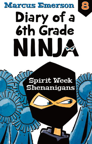 Cover art for Spirit Week Shenanigans Diary of a 6th Grade Ninja Book 8