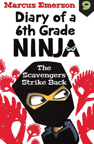 Cover art for The Scavengers Strike Back Diary of a 6th Grade Ninja Book 9
