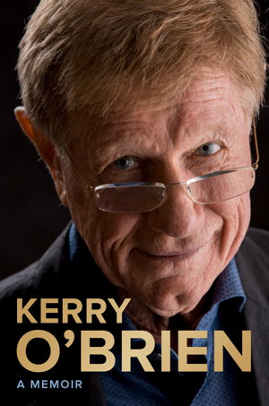 Cover art for Kerry O'Brien, a Memoir