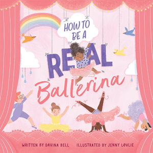 Cover art for How to Be a Real Ballerina