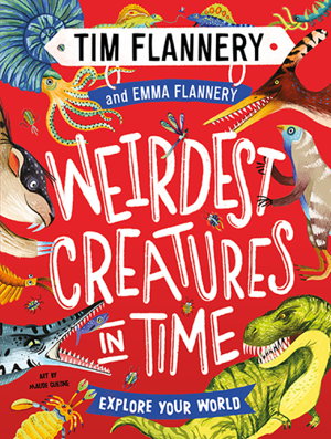 Cover art for Explore Your World: Weirdest Creatures in Time