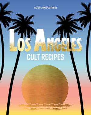 Cover art for Los Angeles Cult Recipes