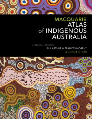 Cover art for Macquarie Atlas of Indigenous Australia: Second Edition