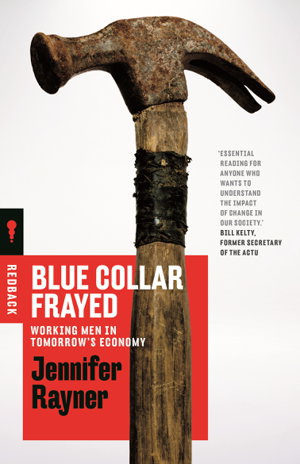 Cover art for Blue Collar Frayed: Working Men in Tomorrow's Economy