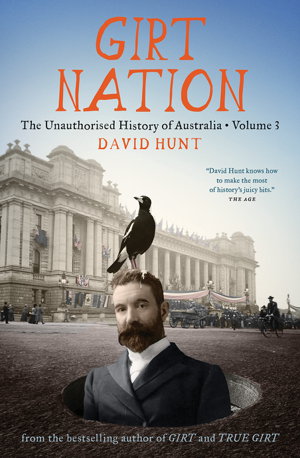 Cover art for Girt Nation: The Unauthorised History of Australia Volume 3