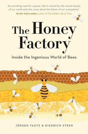 Cover art for The Honey Factory: Inside the Ingenious World of Bees