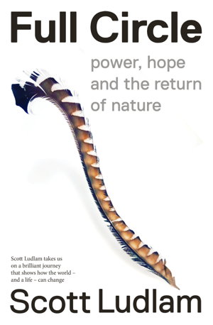 Cover art for Full Circle; Power, hope and the return of nature