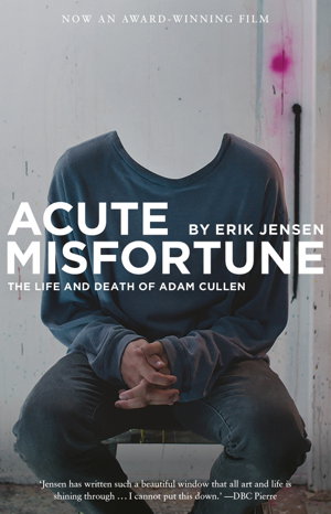Cover art for Acute Misfortune: The Life and Death of Adam Cullen