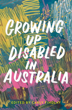 Cover art for Growing Up Disabled in Australia