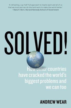 Cover art for Solved!: How other countries have cracked the world's biggest problems and we can too