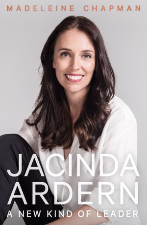 Cover art for Jacinda Ardern: A New Kind of Leader