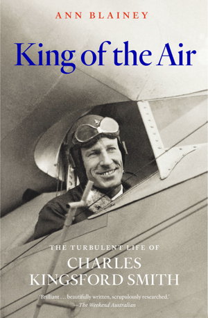 Cover art for King of the Air: The Turbulent Life of Charles Kingsford Smith