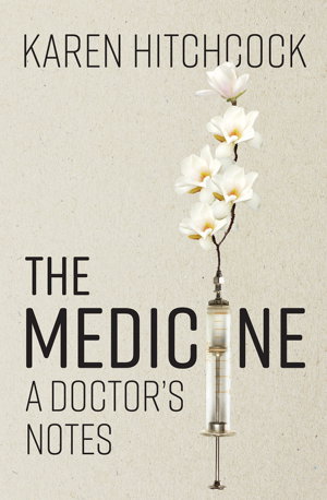 Cover art for The Medicine: A Doctor's Notes