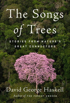 Cover art for The Songs of Trees: Stories from Nature's Great Connectors
